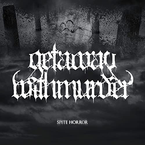 Get Away With Murder — Spite Horror artwork